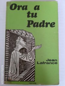 Gebrauchte Bücher: JEAN LAFRANCE. ORA A TU PADRE